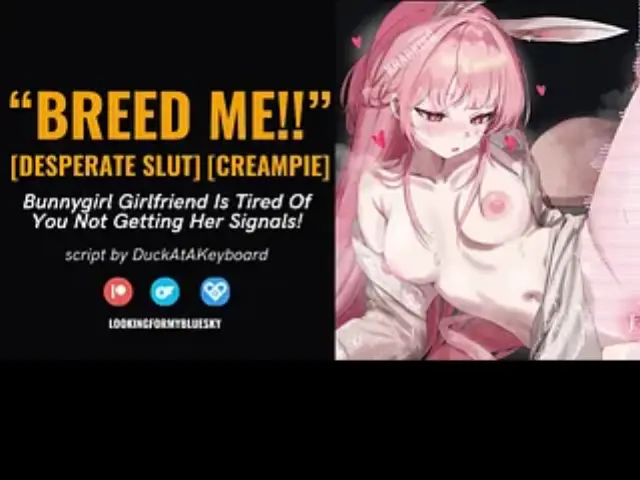 Bunnygirl Wants You to Breed Her NOW!! [Cum Fetish] [Pheremones] [Creampie]